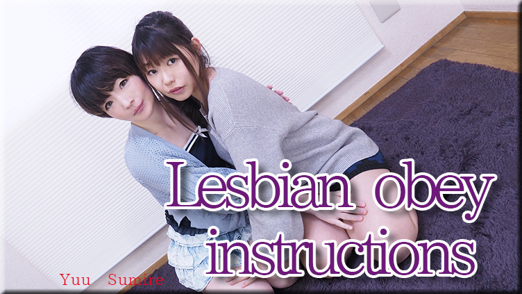 Lesbian obey instructions - Japanese Lesbians